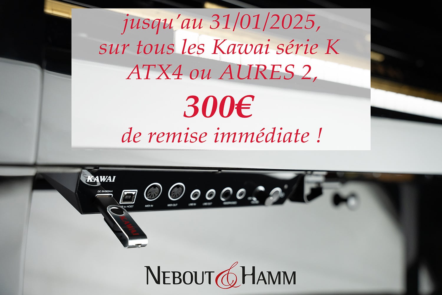 Les offres d’été qui rafraichissent les prix : 200€ de remise immédiate sur les Kawai série K ATX4 ou Aures 2